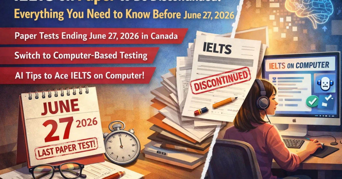 IELTS on Paper to Be Discontinued: Everything You Need to Know Before June 27, 2026