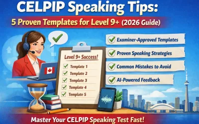 CELPIP Speaking Tips 5 Proven Templates for Level 9+ (2026 Guide)